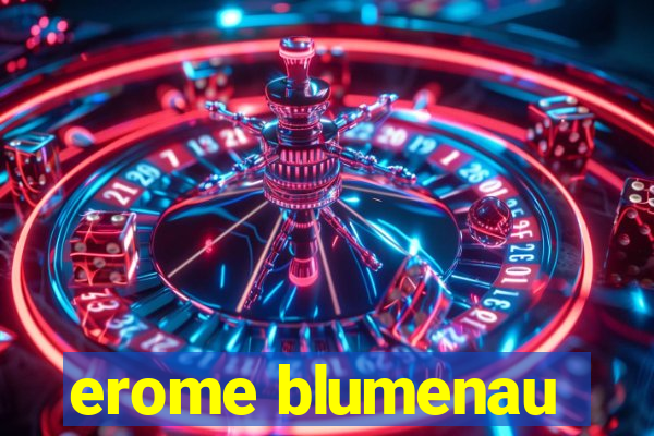 erome blumenau